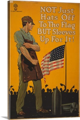 Not Just Hats Off To The Flag But Sleeves Up For It!, 1917