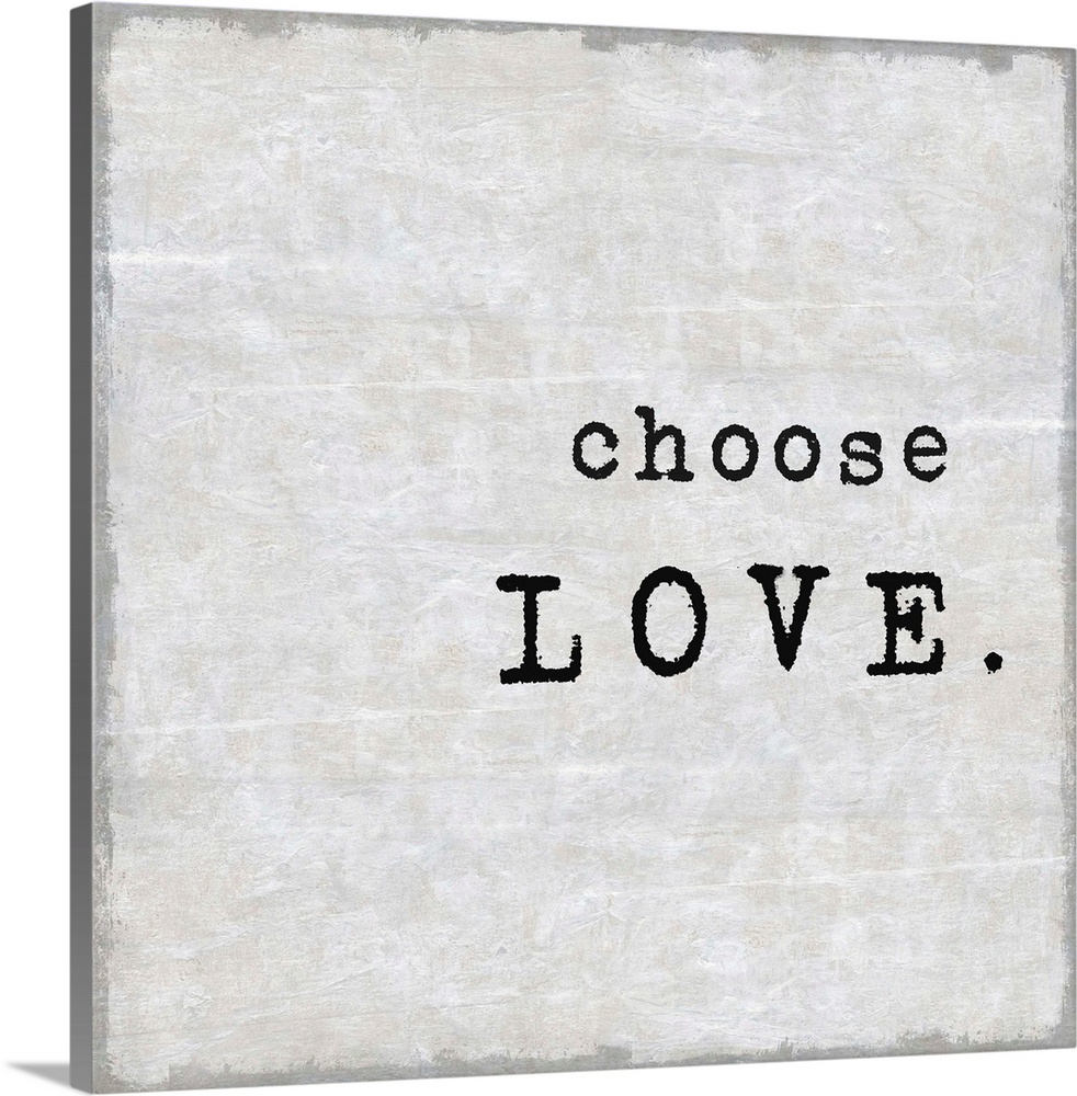 "Choose Love" on a square background in shades of gray.