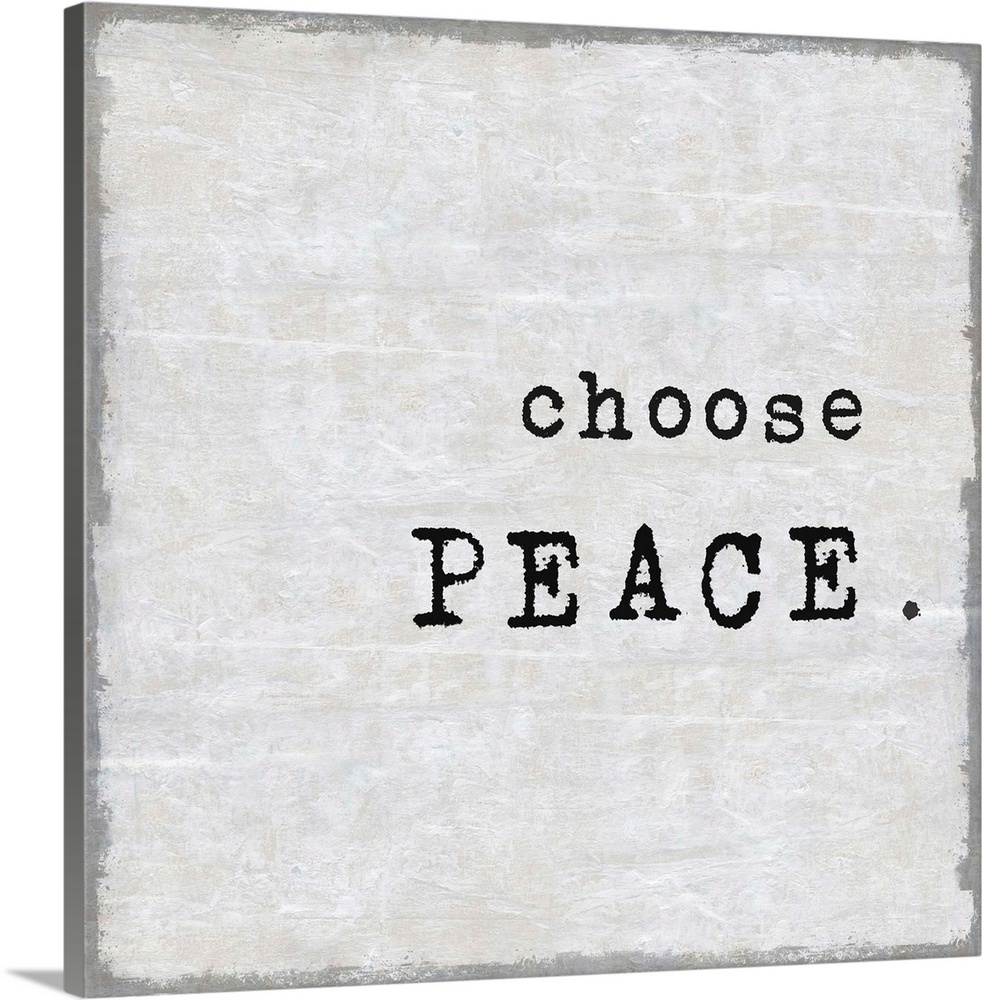 "Choose Peace" on a square background in shades of gray.