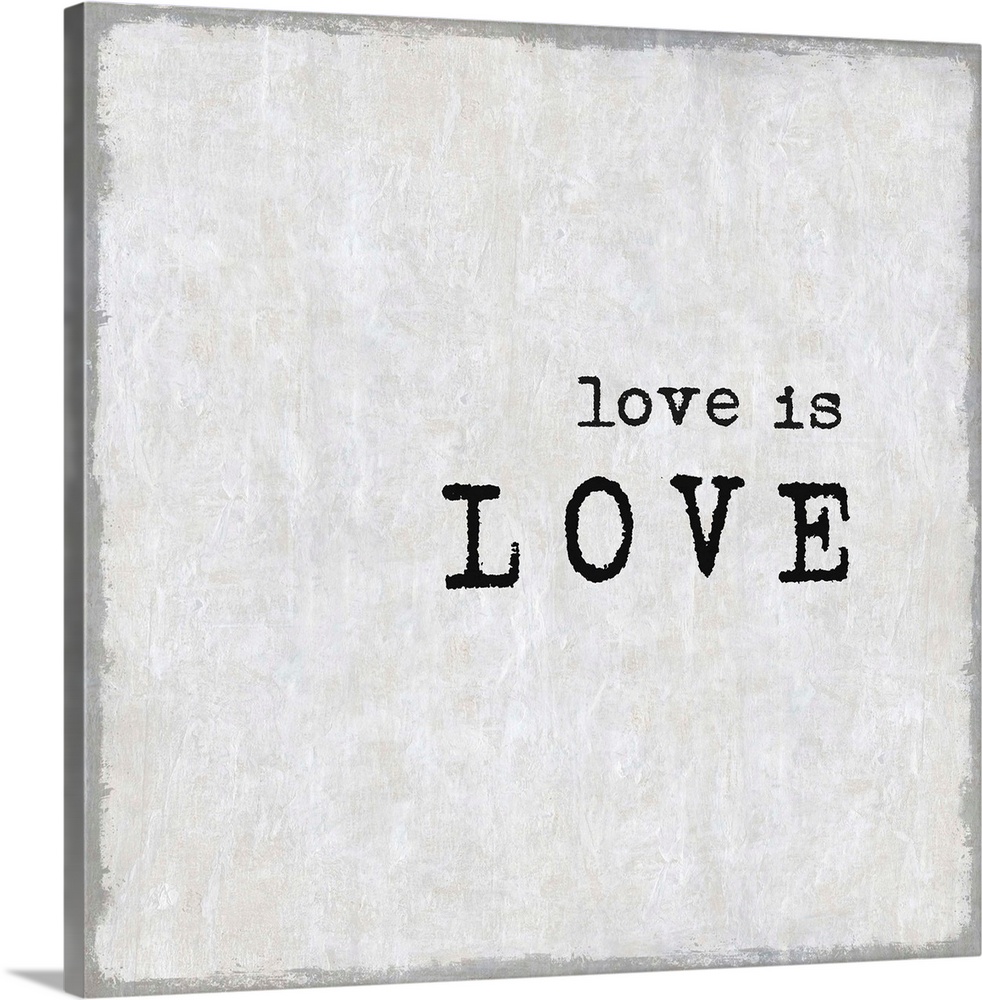 "Love is Love" on a square background in shades of gray.