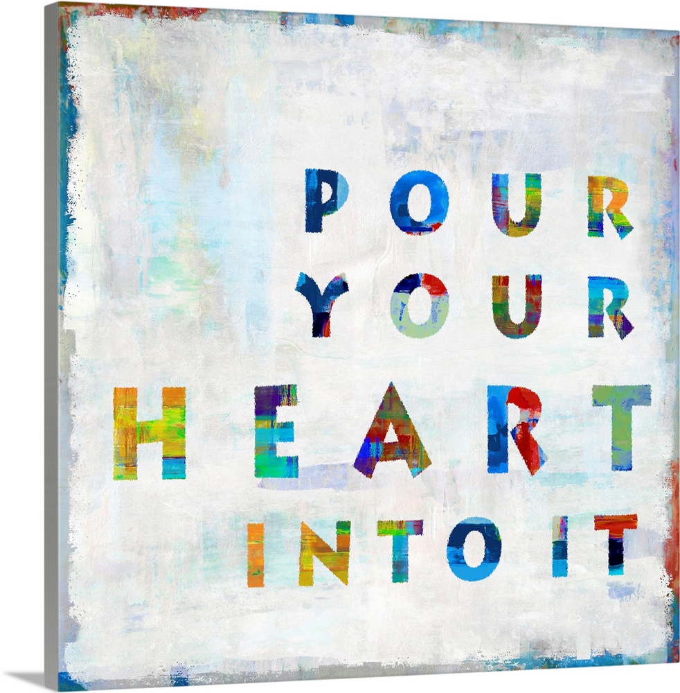 "Pour Your Heart Into It"