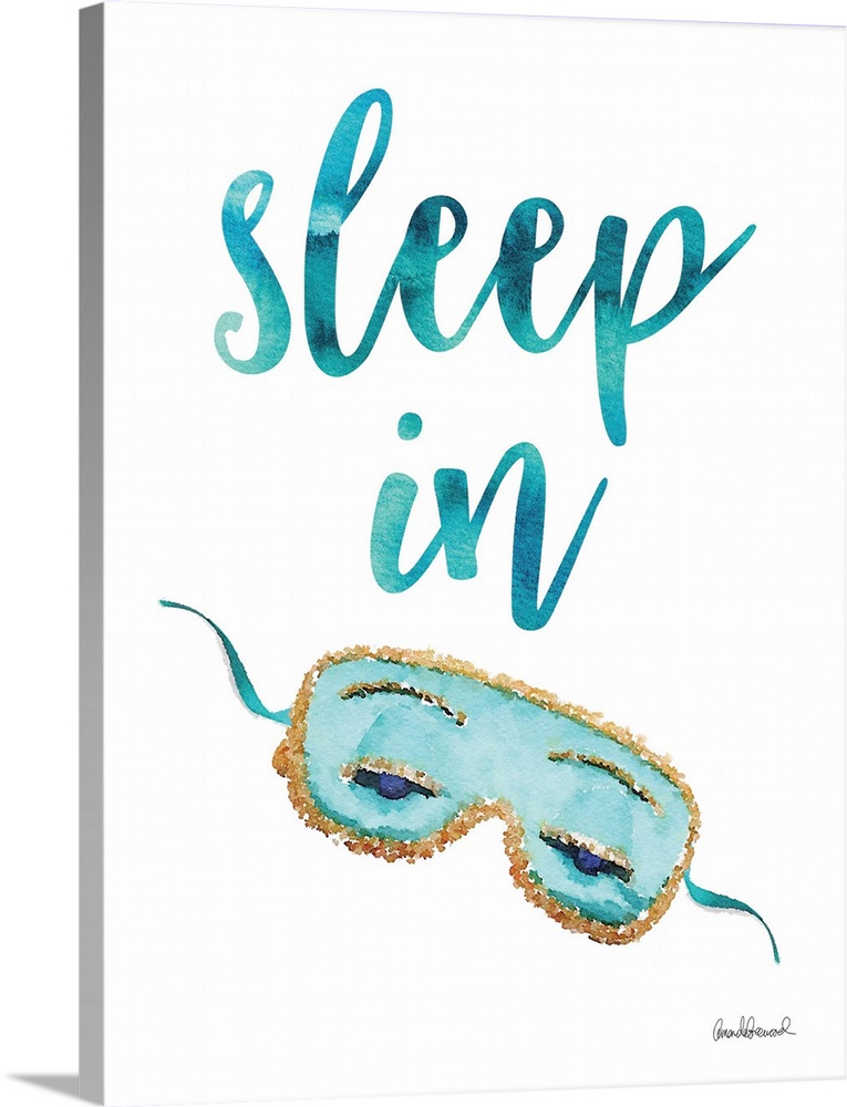 Decorative artwork with the words: Sleep in.