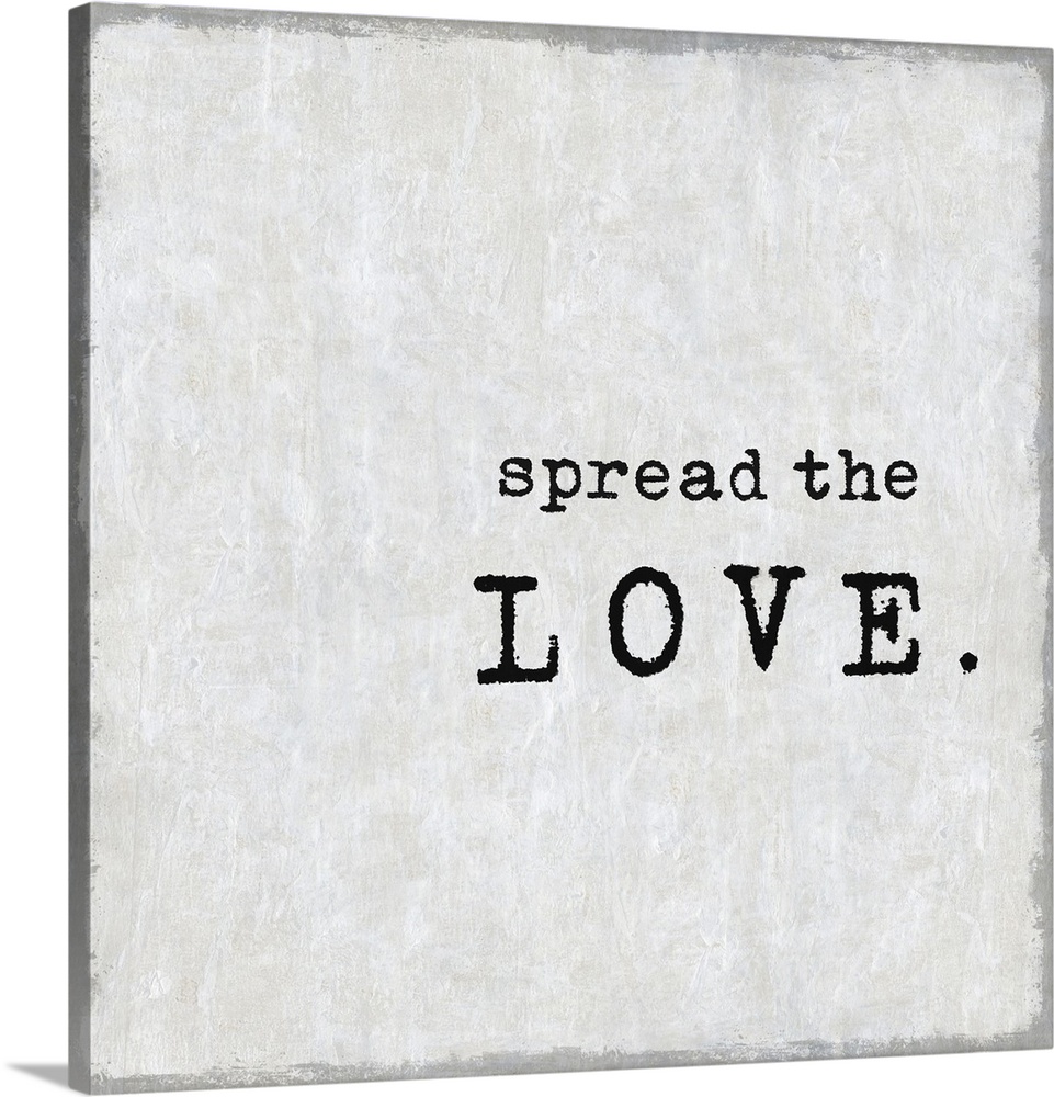 "Spread the Love" on a square background in shades of gray.