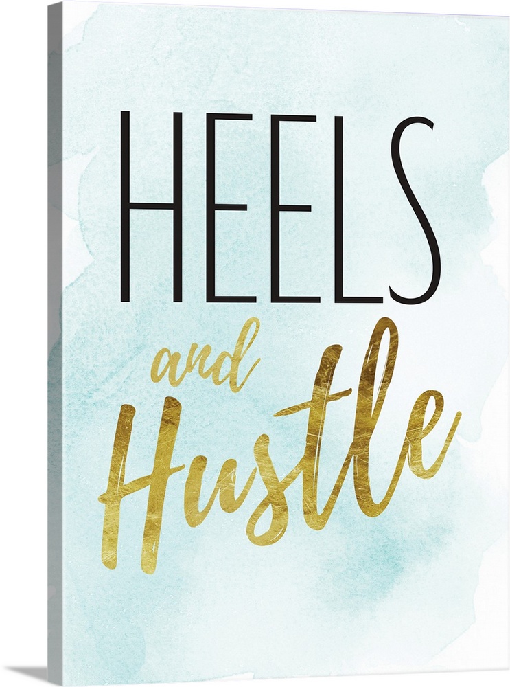Decorative artwork with the words: Heels and Hustle.