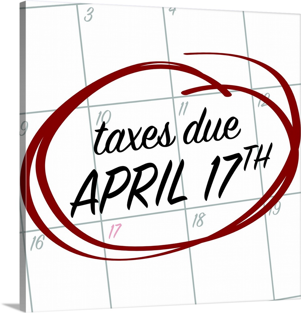 Graphic art with "taxes due April 17th" circled in red on top of a calendar.