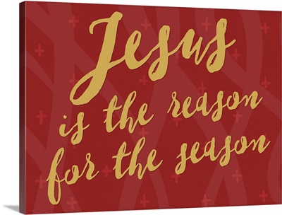 Jesus is the Reason for the Season - gold on red
