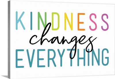 Kindness Changes Everything