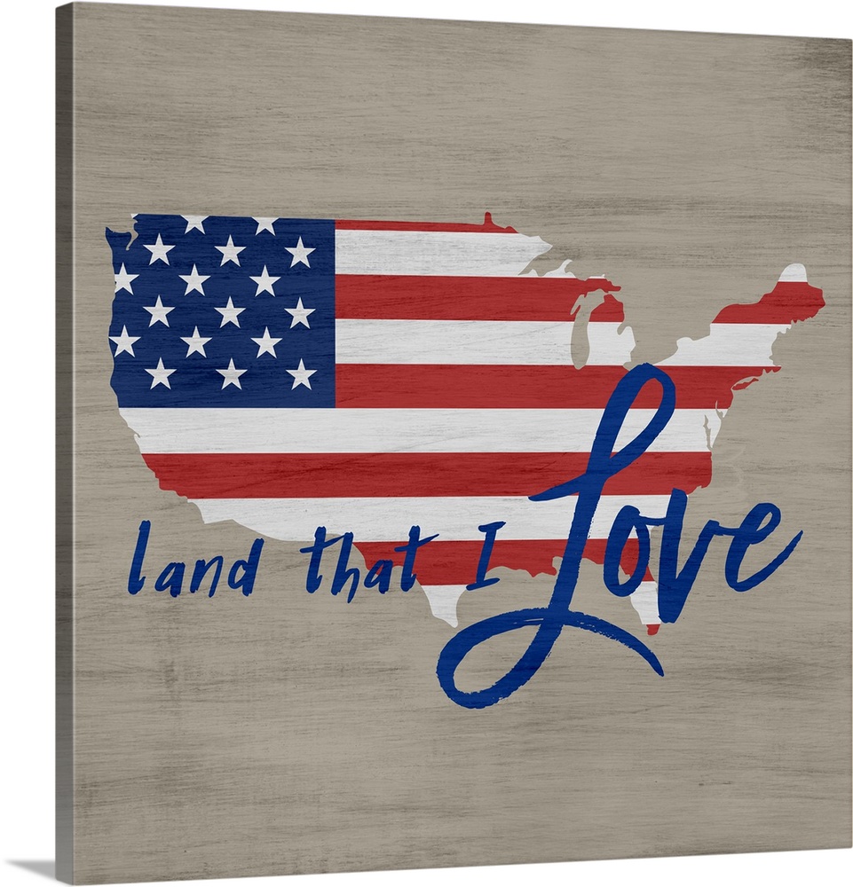 "Land That I Love" written in blue over an American Flag in the shape of the United States on a neutral colored background.