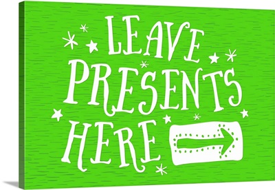 Leave Presents Here