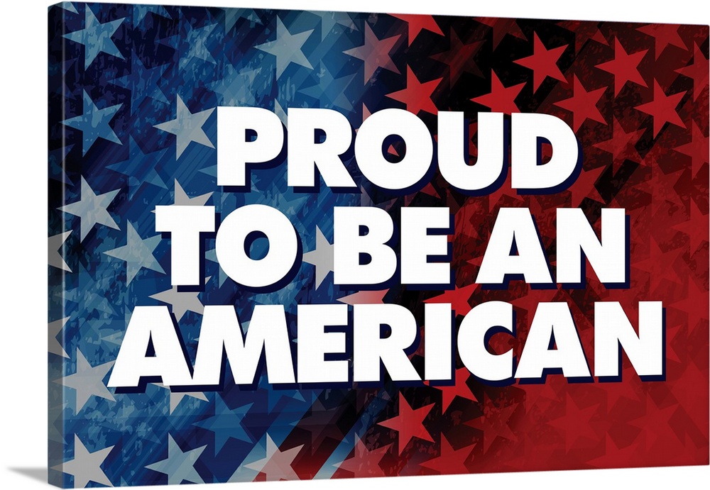 "Proud to be an American" written in white on a red, white, and blue background with stars.