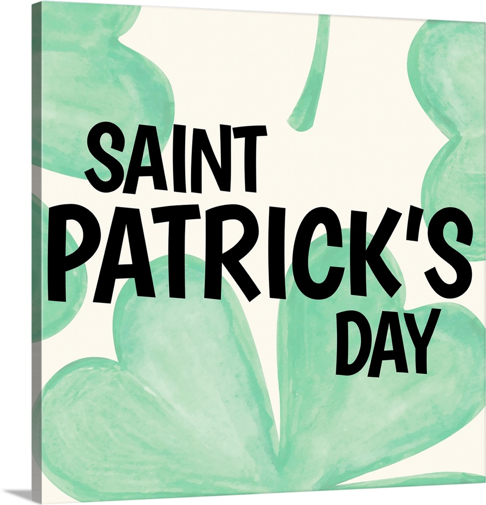 "Saint Patrick's Day" written in black over large illustrated clovers.