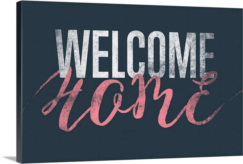 "Welcome Home" in white and pink on a dark teal background.