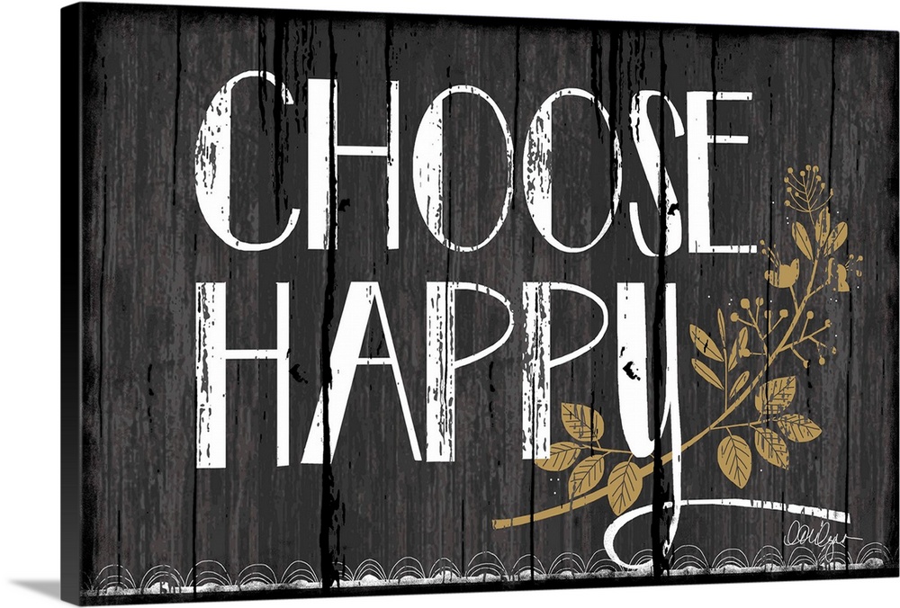 Font-driven sign art conveys a wonderful sentiment about happiness, "Choose Happy"