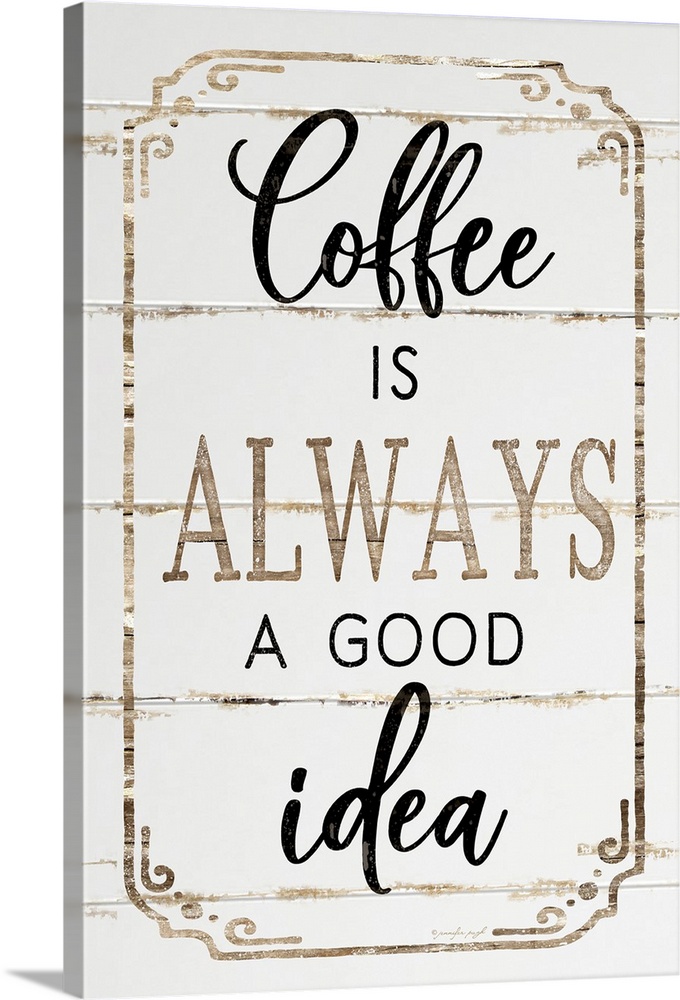 Coffee is Always a Good Idea