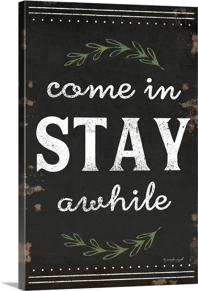 A digital illustration of "Come in STAY awhile" on a weathered dark background.