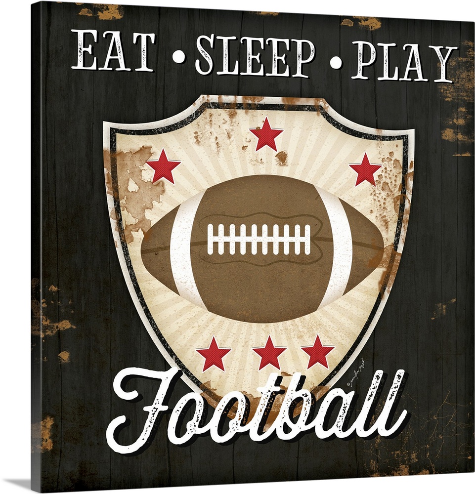 Distressed themed artwork of football with the words, "Eat, Sleep, Play Football" .