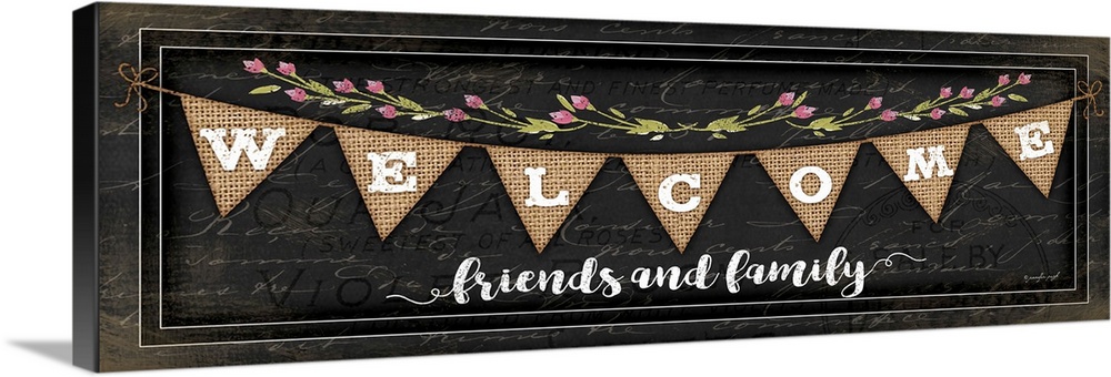 "Welcome Friends and family" on a bunting banner with flowers.
