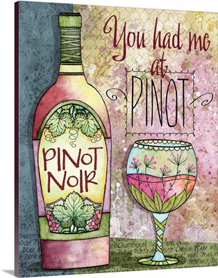 Wine Talk - You Had Me at Pinot