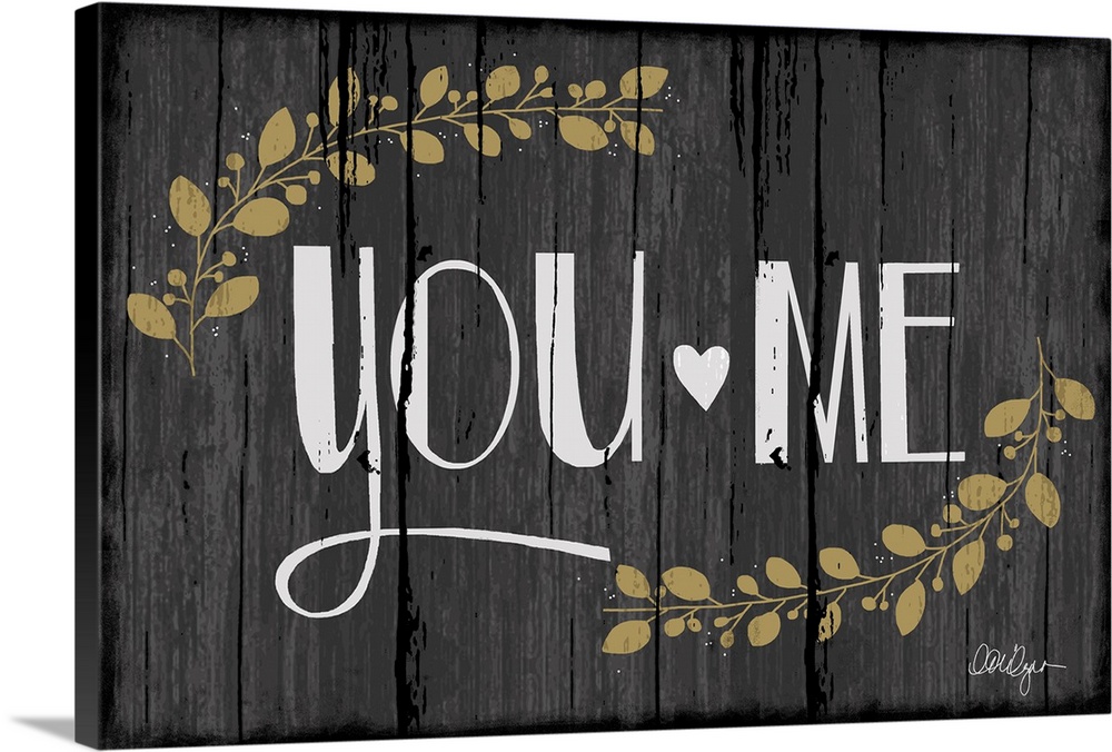 Font-driven sign art conveys a wonderful sentiment about love and home, "You and Me"