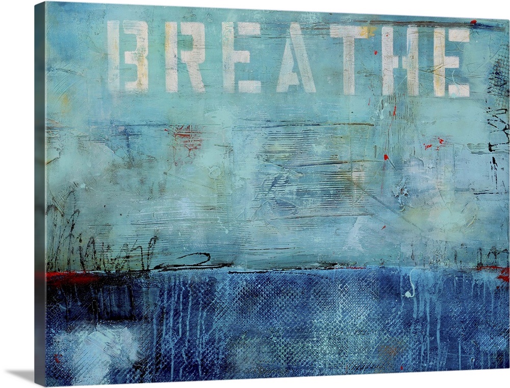 Breathe Wall Art, Canvas Prints, Framed Prints, Wall Peels Great Big