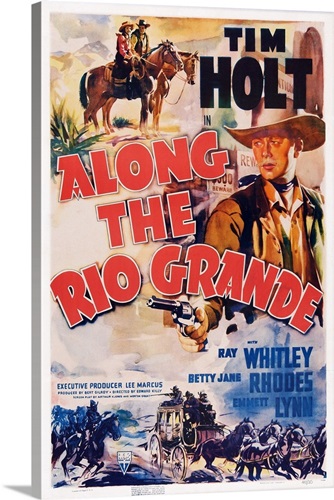 Along The Rio Grande Tim Holt On Poster Art 1941 Wall Art Canvas Prints Framed Prints Wall Peels Great Big Canvas