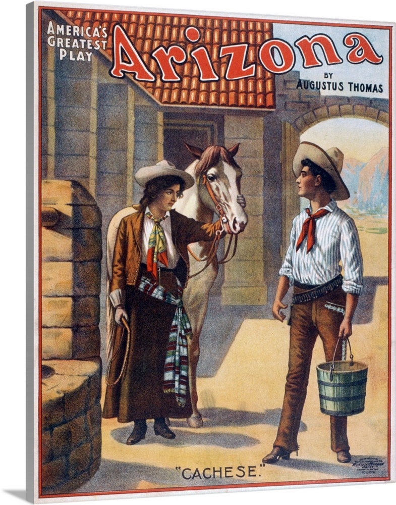 ARIZONA, a play by Augustus Thomas (1857...1934) starting the trend for 'Westerns' in the American theatre.  First produce...