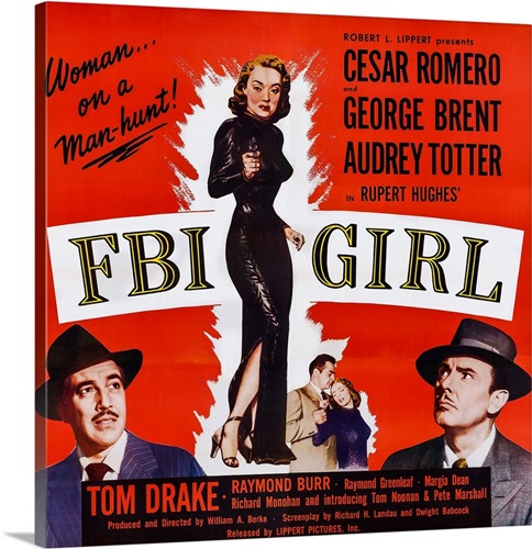 FBI Girl, Cesar Romero, Audrey Totter, George Brent, 1951 Wall Art ...