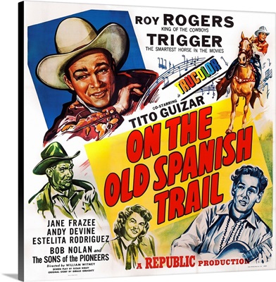 On The Old Spanish Trail - Vintage Movie Poster, 1947