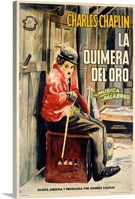 The Gold Rush (Aka La Quimera Del Oro), Charlie Chaplin On Spanish Poster Art, 1925