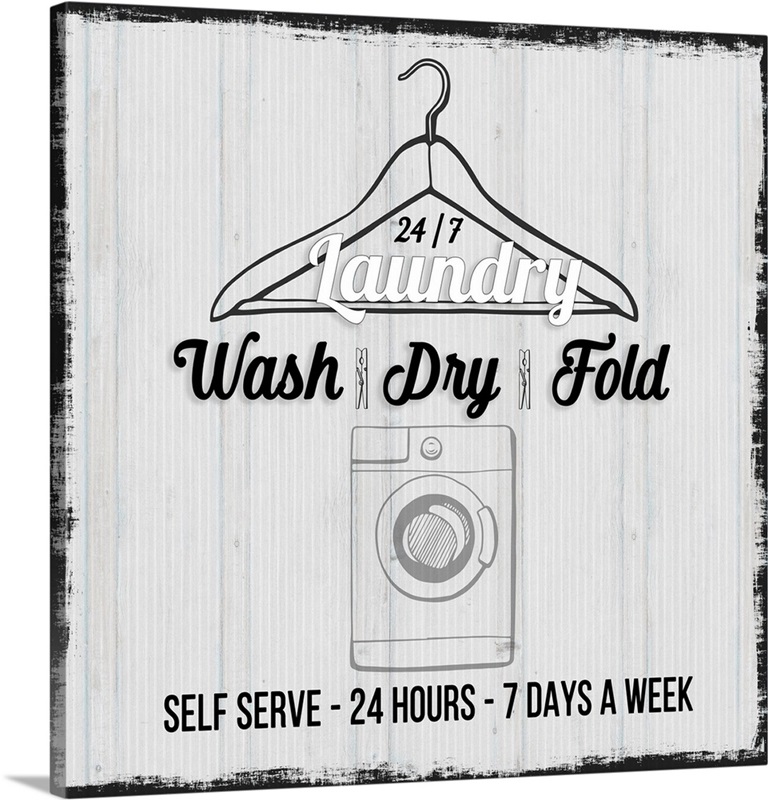 24/7 Laundry Wall Art, Canvas Prints, Framed Prints, Wall Peels Great