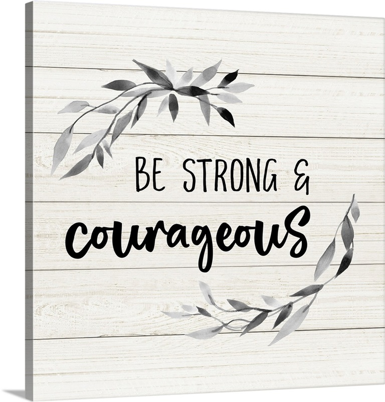 Be Strong Wall Art, Canvas Prints, Framed Prints, Wall Peels Great