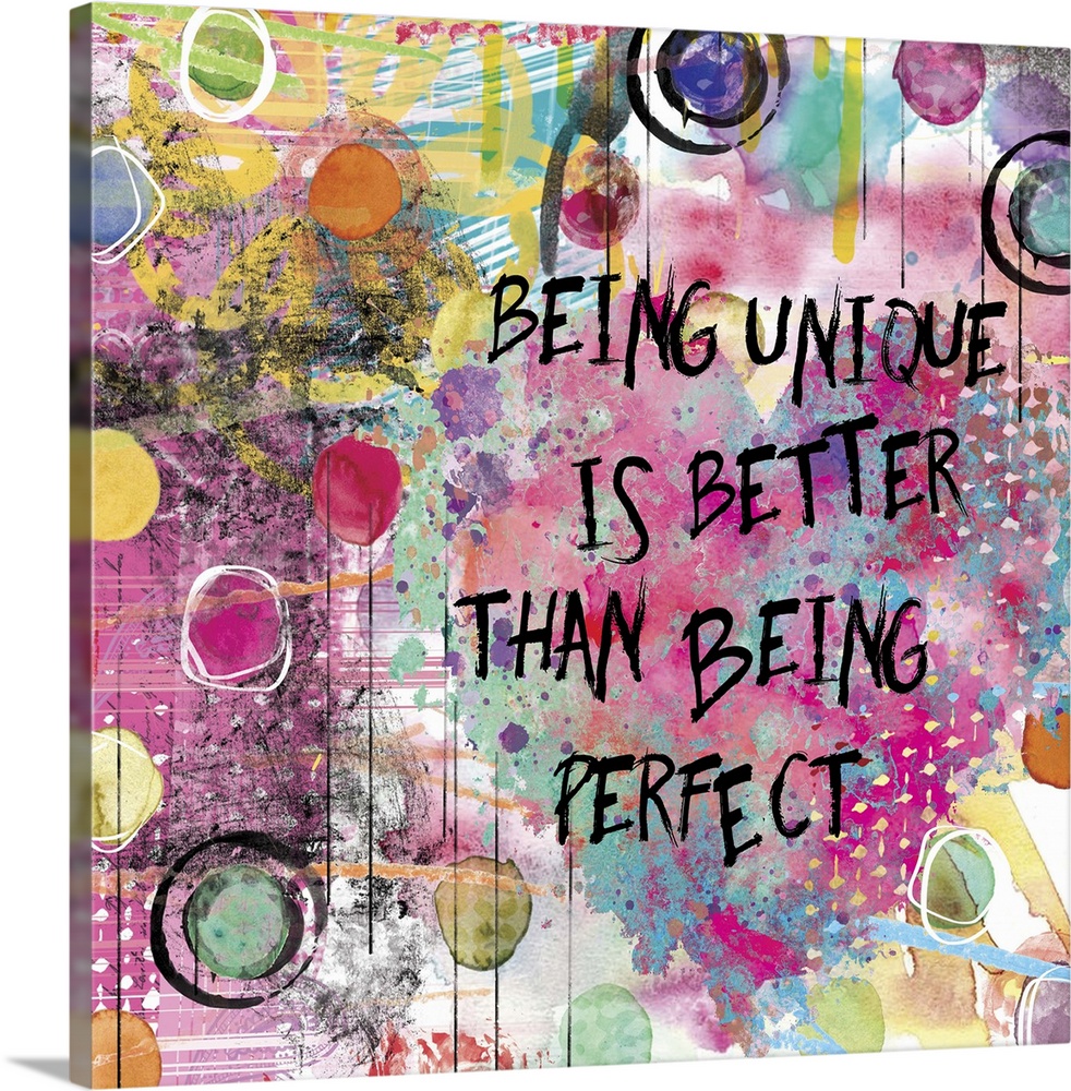 Inspirational square painting with colorful designs, circles, and a large heart with the phrase "Being Unique is Better Th...