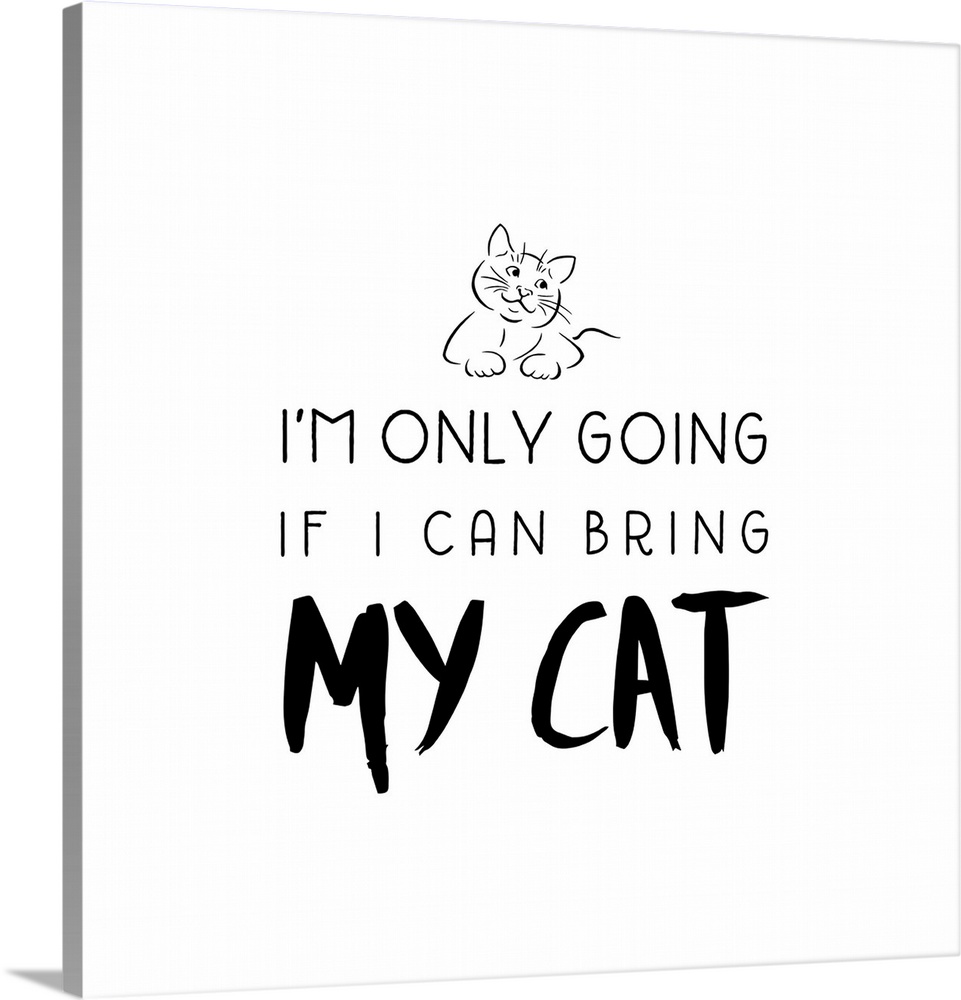 Humorous sentiment art for cat lovers.