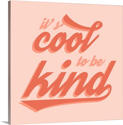 Cool to Be Kind
