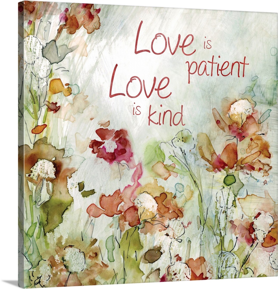 Decorative watercolor artwork of a group of flowers with the text "Love is Patient, Love is Kind".
