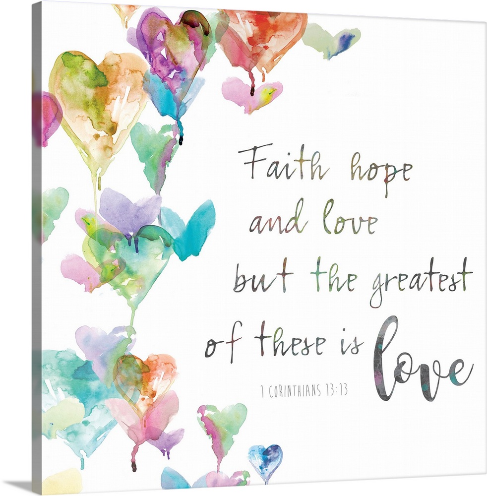 "Faith, hope and love. But the greatest of these is love, 1 Corinthians 13:13" placed on a white background decorated with...