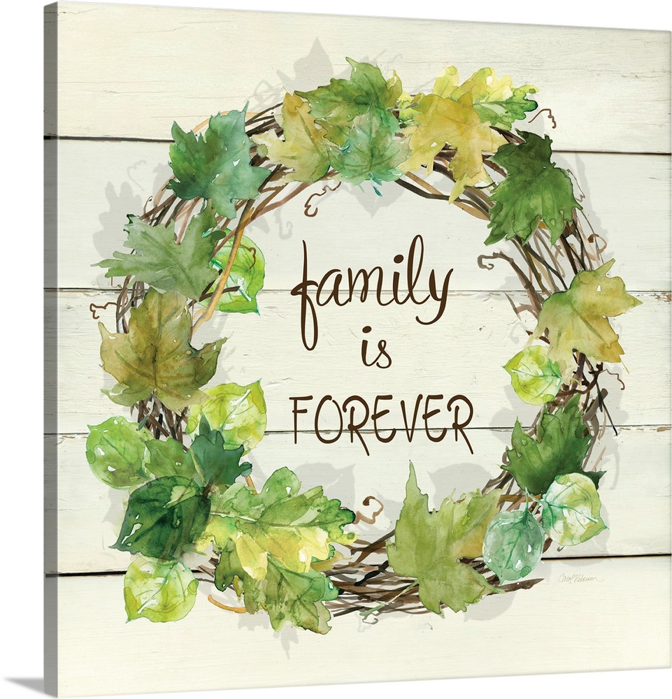 A wreath of various leafs and branches surround the words, "Family is Forever".