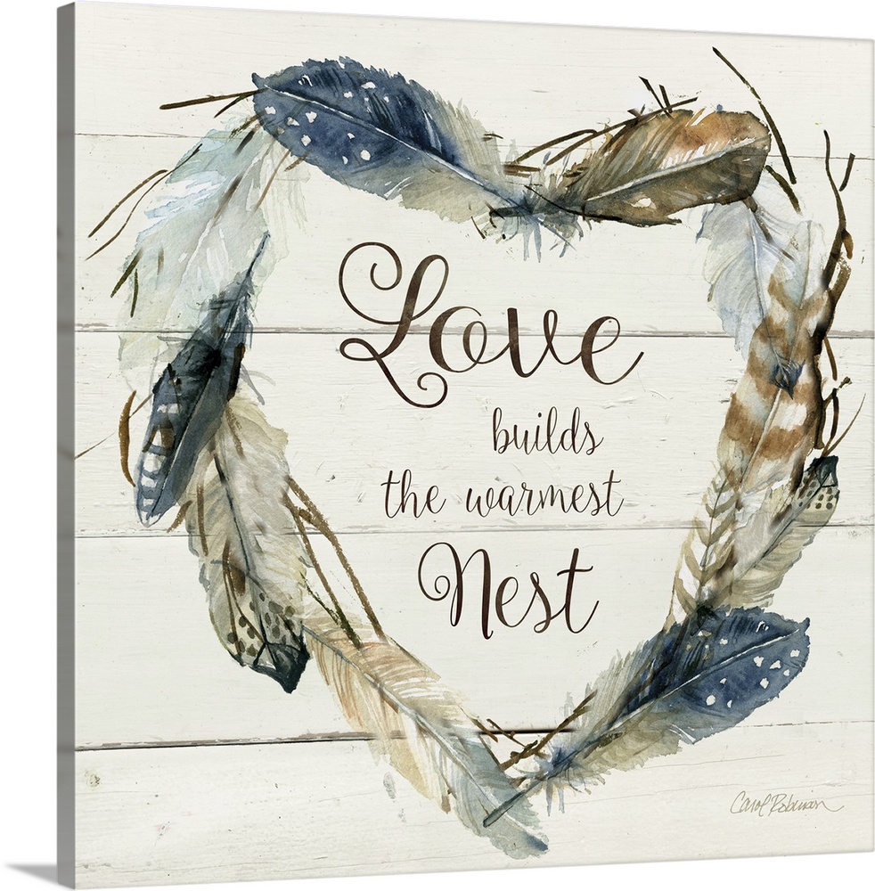Square watercolor painting with a heart shaped wreath made of feathers and the phrase "Love Builds the Warmest Nest" writt...