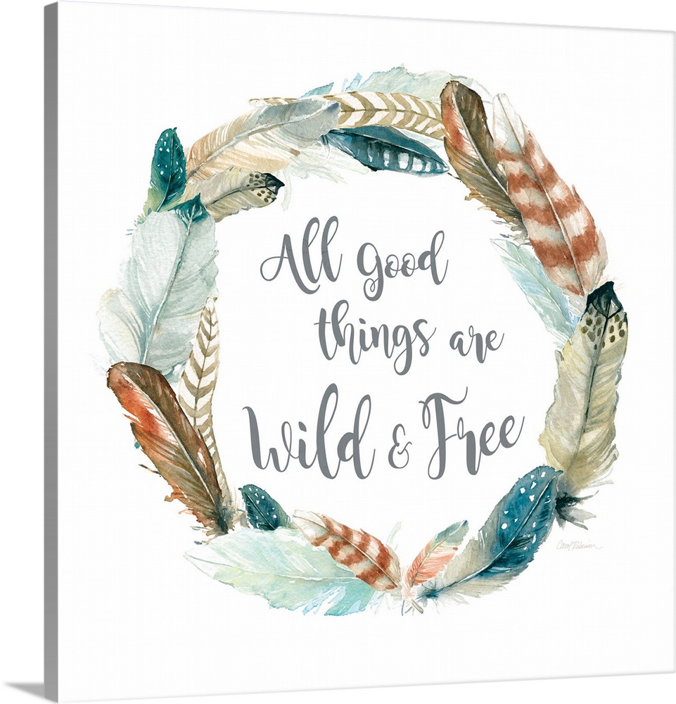 Square watercolor painting with a wreath made of feathers and the phrase "All Good Things Are Wild and Free" written inside.