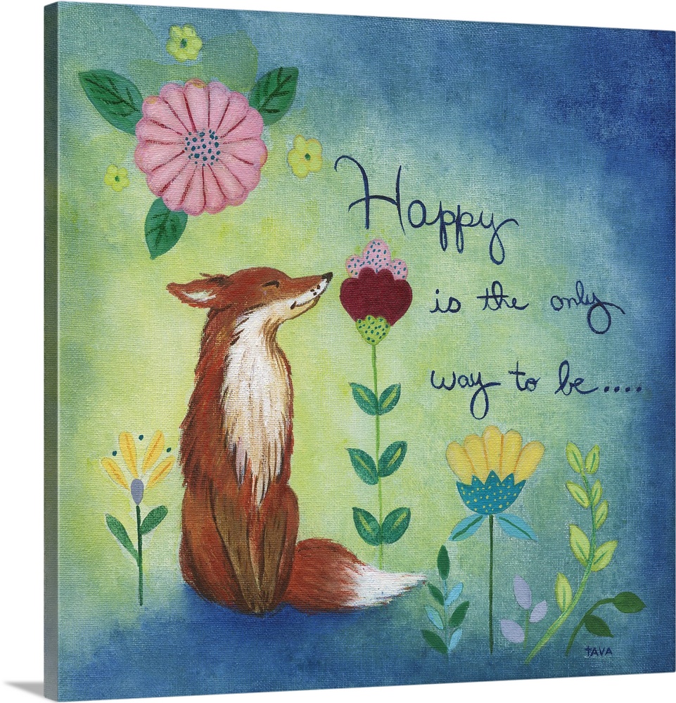This playful painting consists of a smiling fox and flowers with the words, "Happy is the only way to be" handwritten on a...