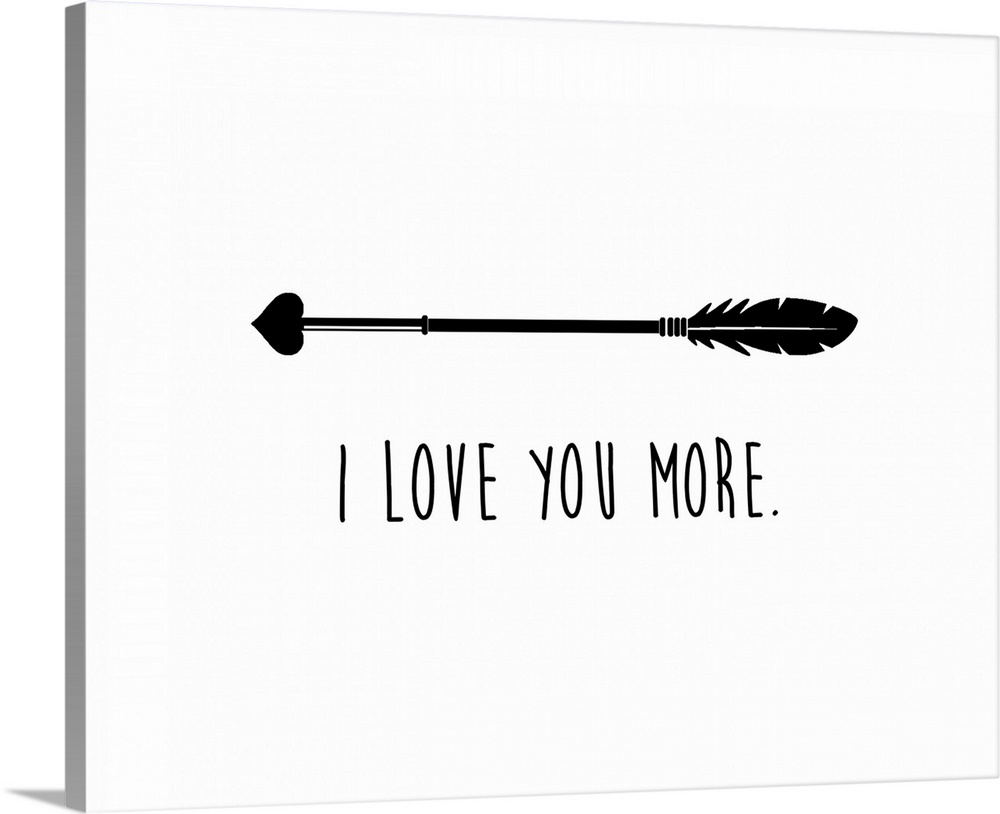 An arrow with a heart tip and the phrase "I love you more" underneath.
