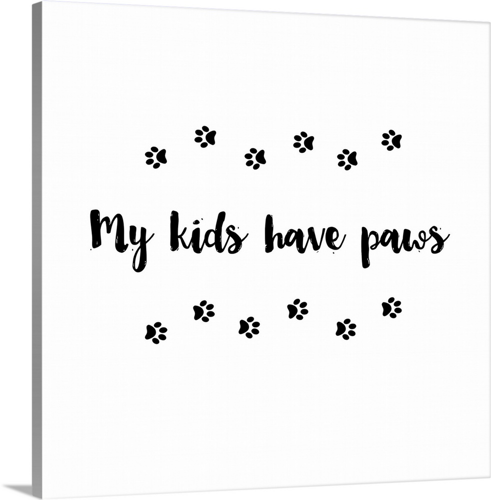 Humorous sentiment art for dog lovers with a paw print design.