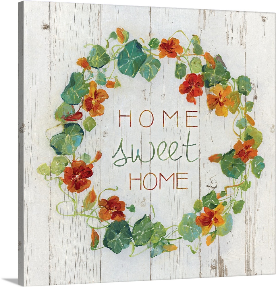 "Home, sweet home" quote is framed with a wreath of Nasturtium flowers.