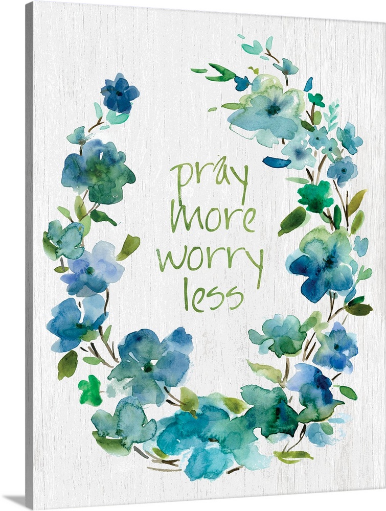 "Pray More, Worry Less" placed on white textured background with blue flowers surrounding it.