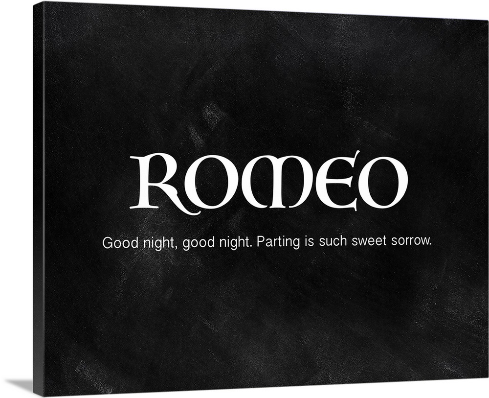 ?Romeo?  ?Good night, good night. Parting is such sweet sorrow.? On a chalkboard background.�