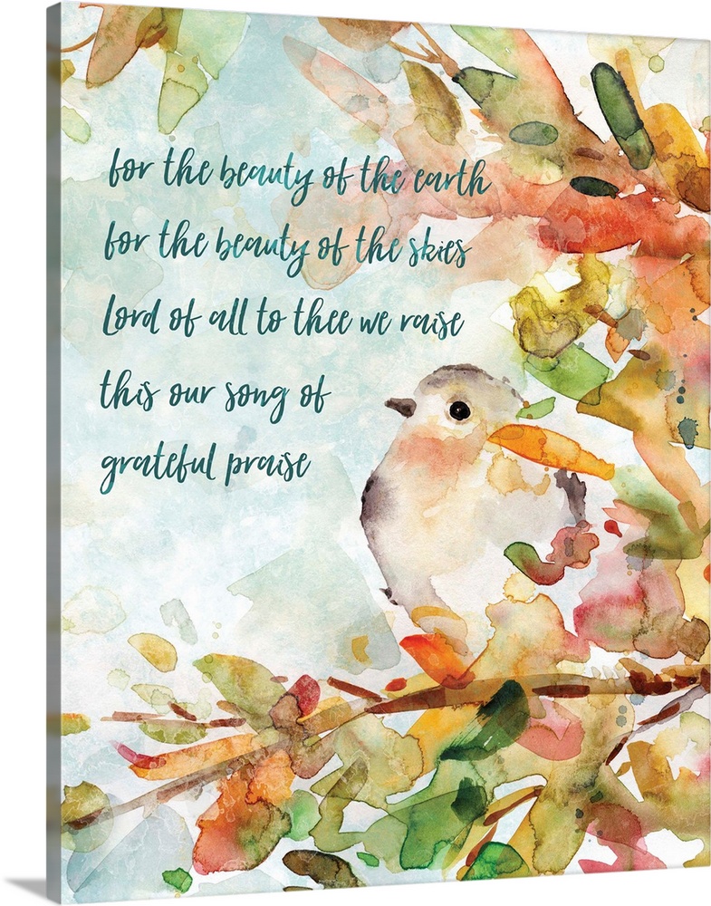 Decorative watercolor artwork of a group of flowers and a bird with the text "For The Beauty of The Earth for The Beauty o...