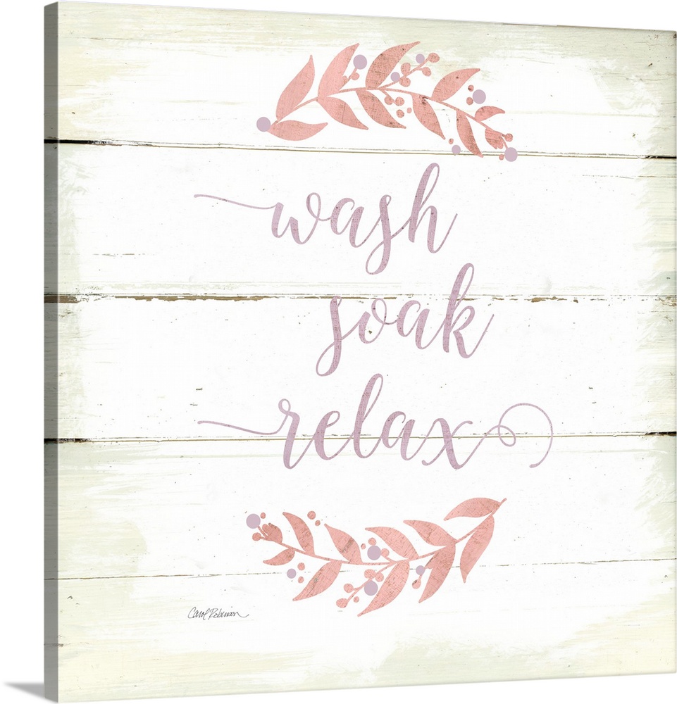 The words "Wash, Soak, Relax" are placed on white washed wood with leaf embellishments above and below.
