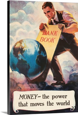 1920's American Banking Poster, Money, The Power That Moves The World