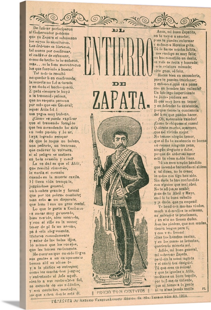 El entierro de Zapata, published by Antonio Vanegas Arroyo, 1914. Zapata was the most influential revolutionary hero from ...