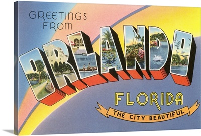 Greetings From Orlando, Florida, The City Beautiful